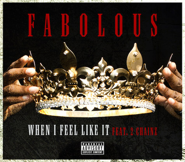 Fabolous When I Feel Like It