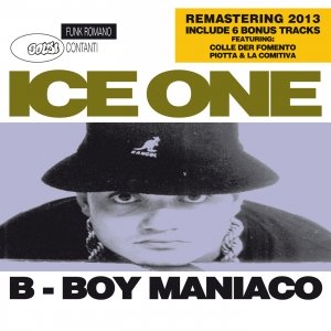 b-boy-maniaco-remastered-ice-one