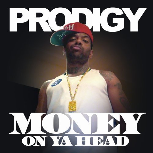 prodigy-money-on-ya-head