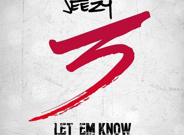 jeezy-let-em-know