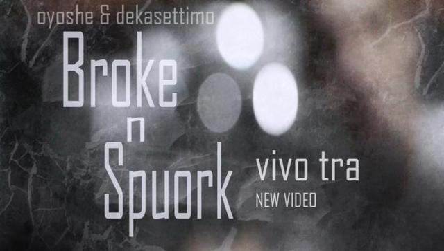 Broke N Spuork - Vivo tra new video