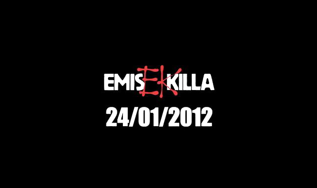 emis killa 24-1-12