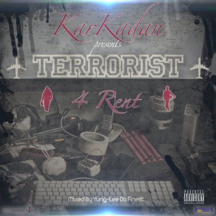 Karkadan - Terrorist 4 Rent