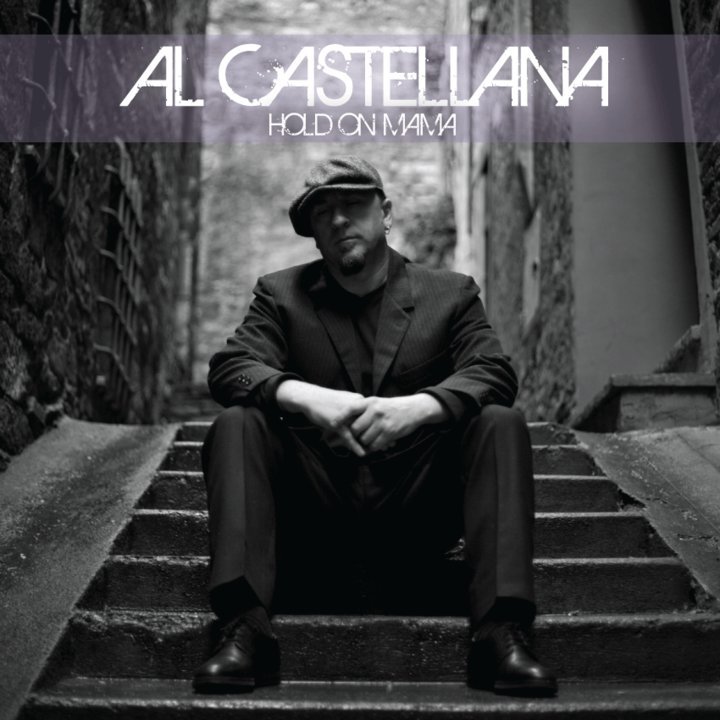 Al Castellana - Hold On Mama