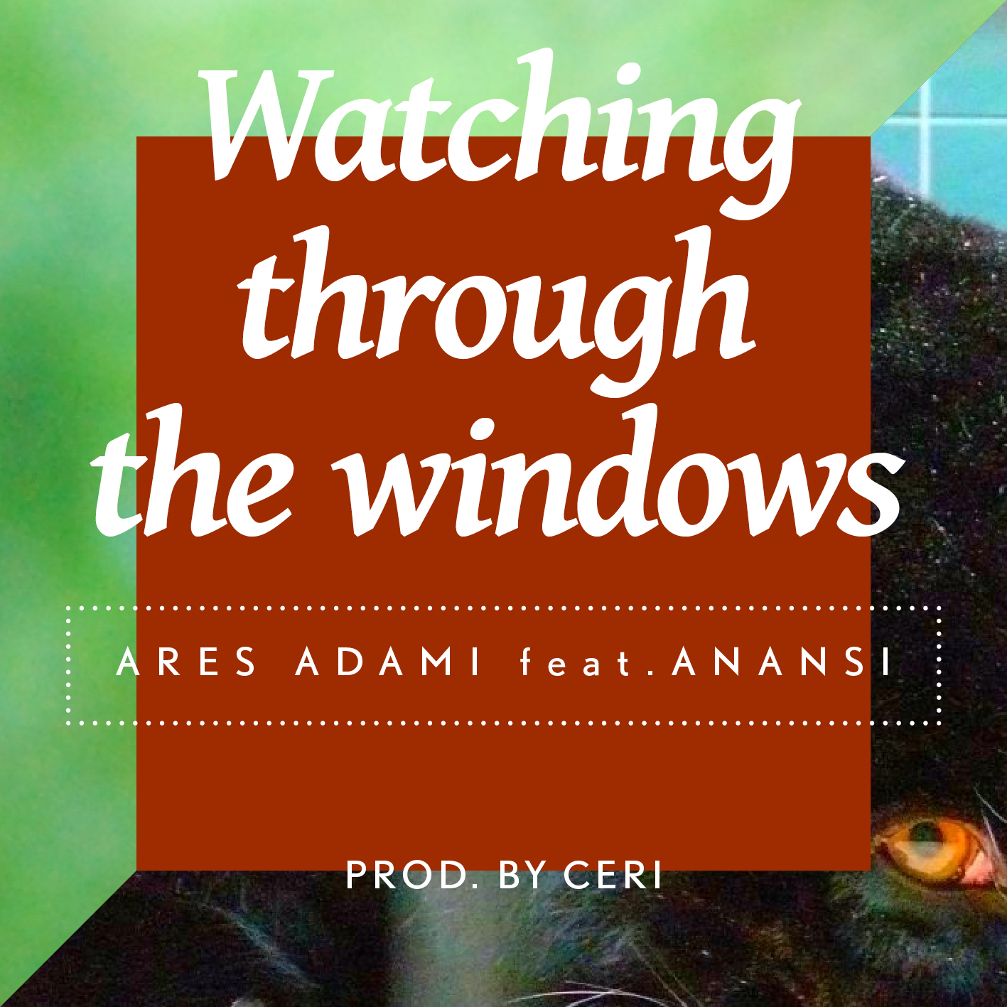 Ares Adami ft. Anansi - Watching Through The Windows (prod. by Ceri)