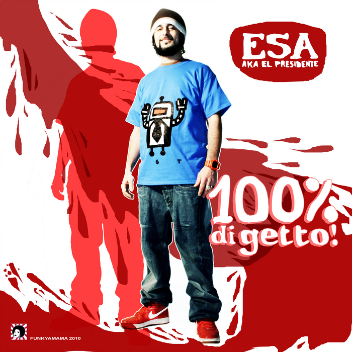 Esa - 100% Di Getto