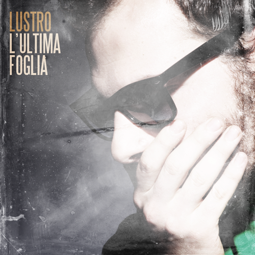 Lustro - L'Ultima Foglia