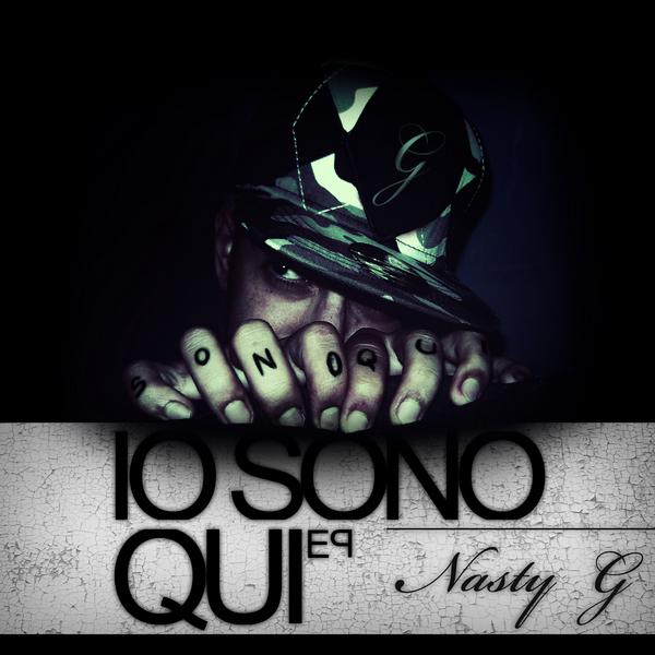 NASTY G - IO SONO QUI EP