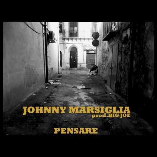 Johnny Marsiglia - Pensare (prod. by Big Joe)