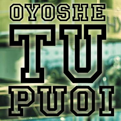 oyoshe tu puoi