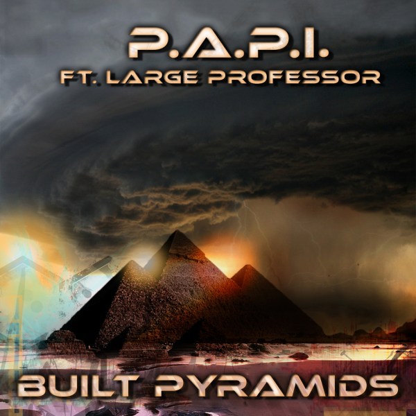 PAPI-Built-Pyramids-feat-Large-Professor