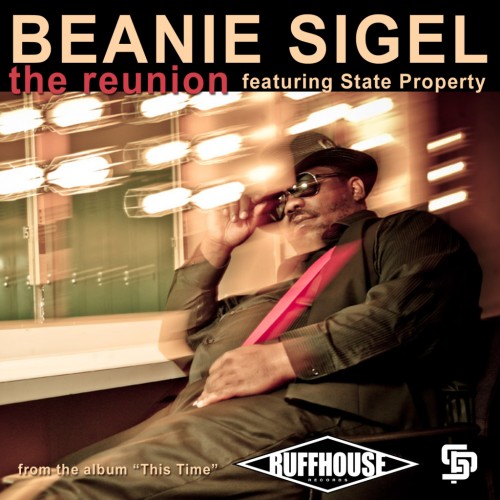 Beanie Sigel ft. State Property  The Reunion