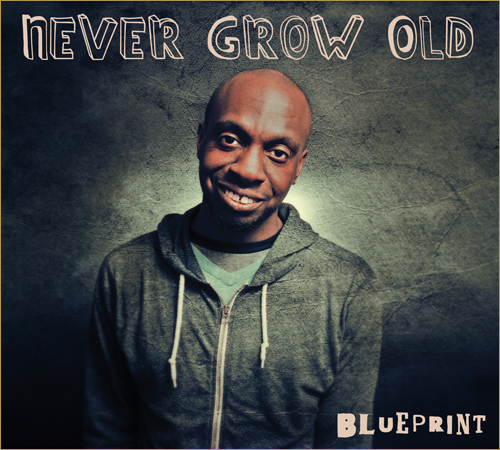 Blueprint feat Angelica Lee  Never Grow Old