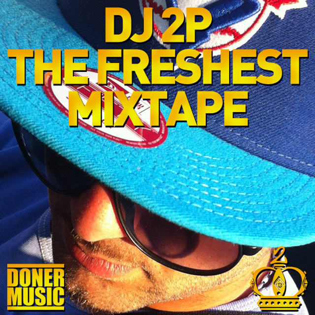 DJ 2P - The Freshest Mixtape