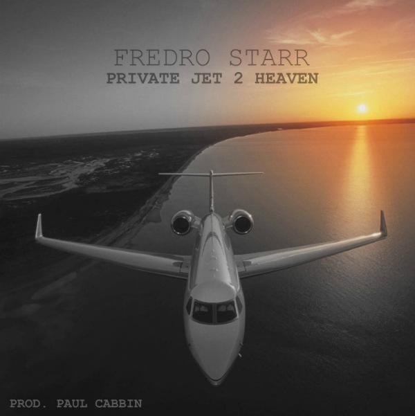 Fredro Starr - Private Jet 2 Heaven