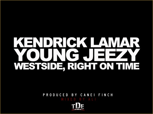 Kendrick Lamar feat Young Jeezy  Westside Right On Time