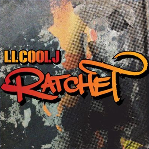 LL Cool J  Ratchet