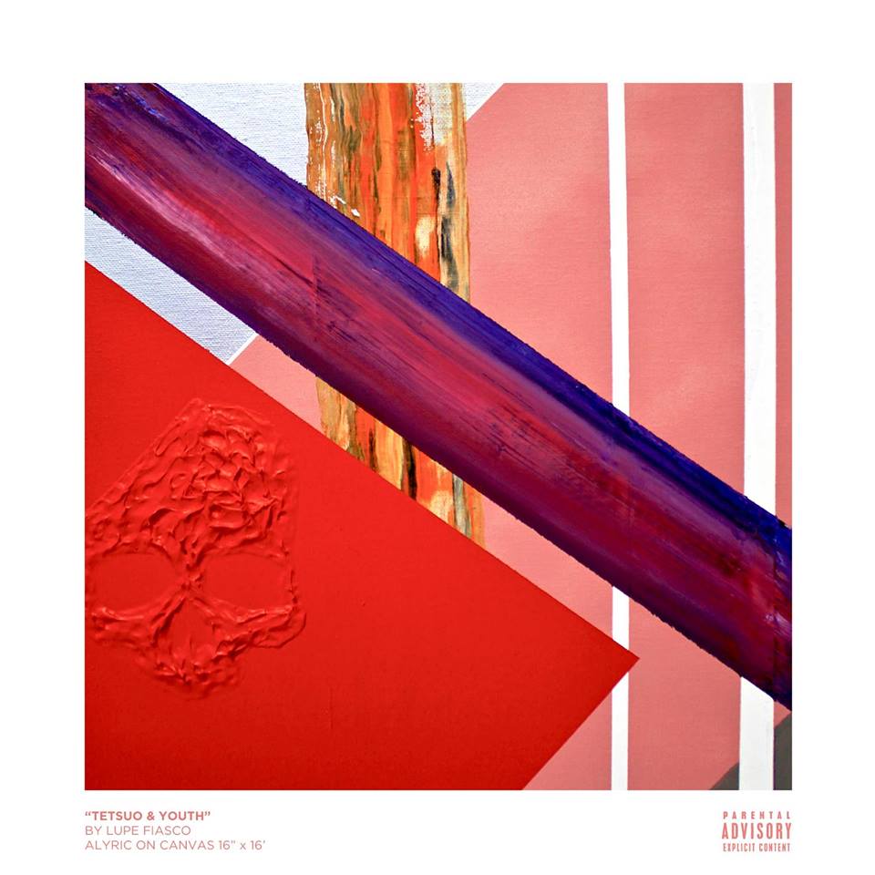 Lupe_Fiasco_Tetsuo_and_Youth