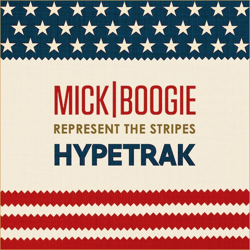 Mick Boogie  HypeTrak - Represent the stripes