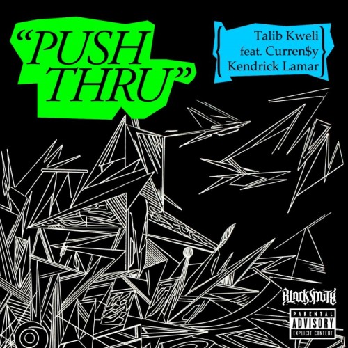 Talib Kweli feat Curreny  Kendrick Lamar  Push Thru