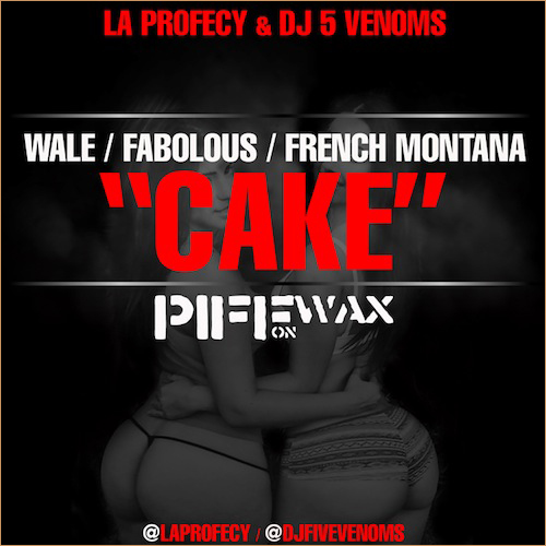 Wale feat Fabolous  French Montana - Cake