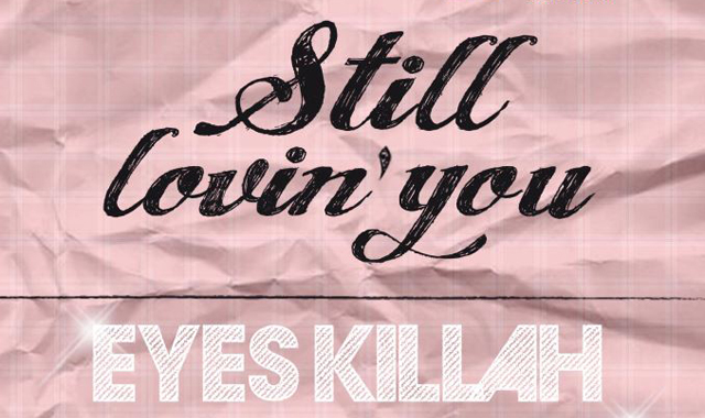 eyes killah still loving you