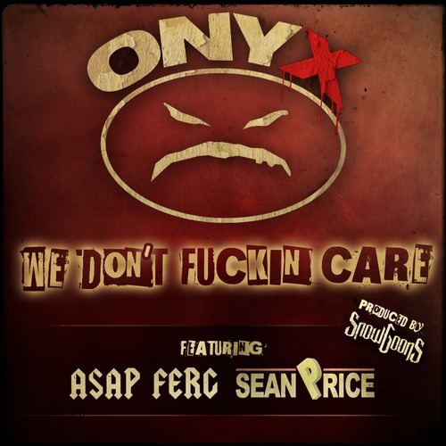 onyx_we_dont_fuckin_care