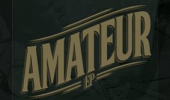 Amateur, il nuovo EP di Big House e Maxibongclassic