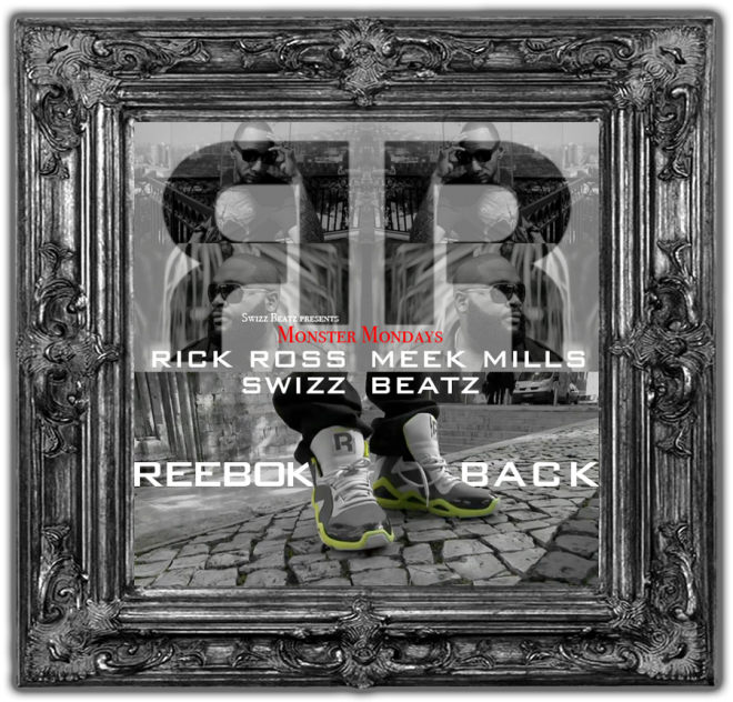 Rick Ross, Meek Mill & Swizz Beatz - Reebok Back